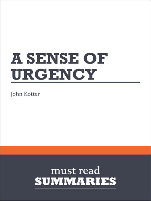 Title details for A Sense of Urgency - John Kotter by Must Read Summaries - Available